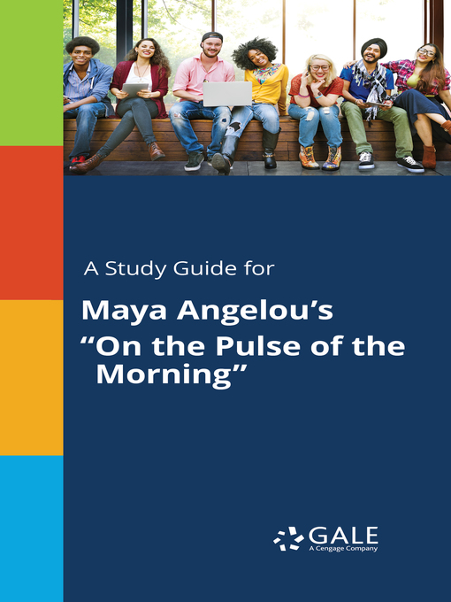 Title details for A Study Guide for Maya Angelou's "On the Pulse of the Morning" by Gale, Cengage Learning - Available